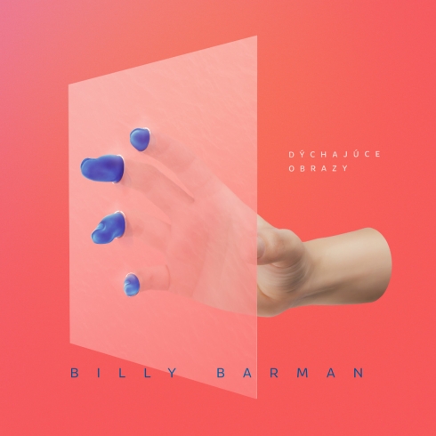 Billy Barman - Dýchajúce obrazy